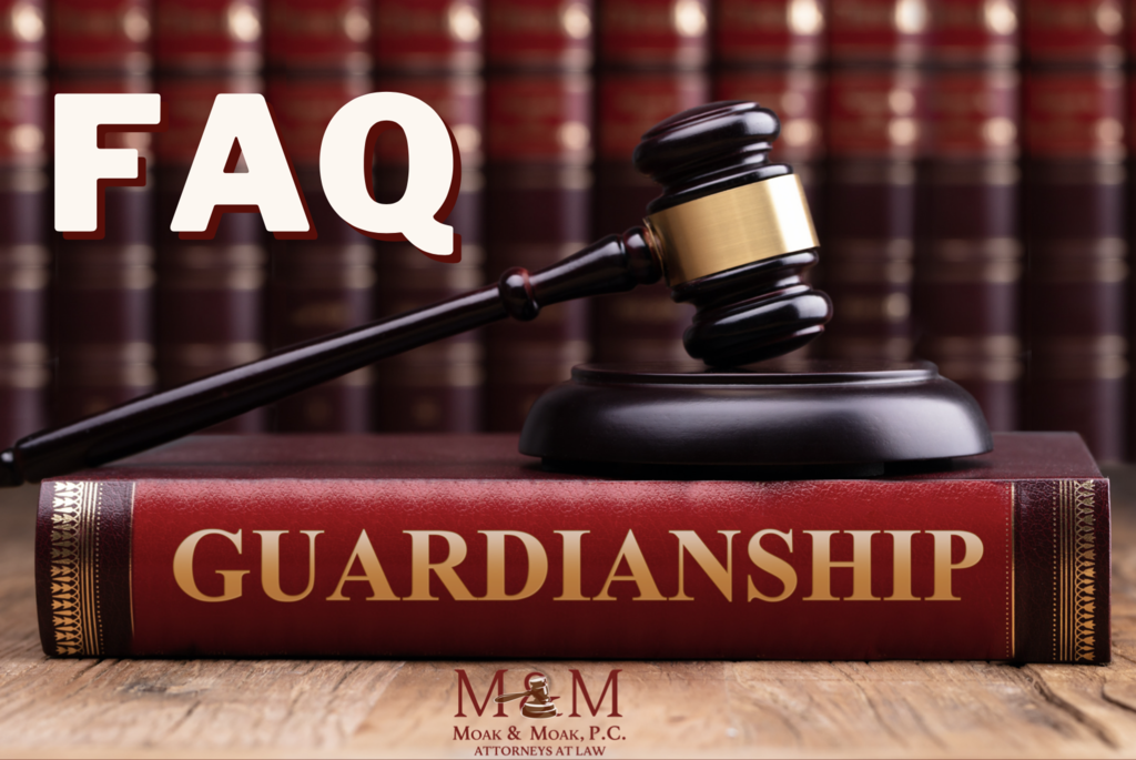 Frequently Asked Questions About Guardianships Moak And Moak Pc Attorneys At Law 9507